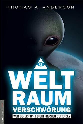 Die Weltraumverschwörung: Wer beherrscht die Herrscher der Erde?: Band 2 der Anderson-Reihe. Wer beherrscht die Herrscher der Erde?