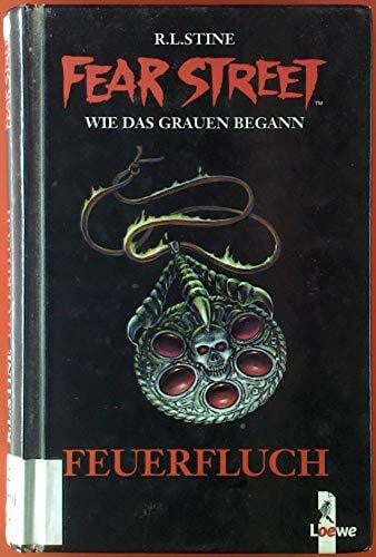 Fear Street – Feuerfluch: Spannender Jugendroman ab 12 Jahre