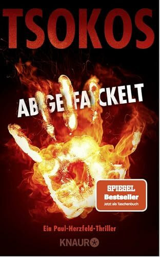 Abgefackelt: True-Crime-Thriller | Der SPIEGEL-Bestseller jetzt als Taschenbuch (Die Paul Herzfeld-Reihe, Band 2)
