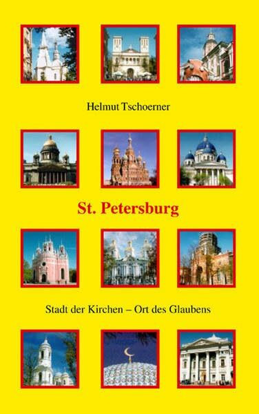 St. Petersburg: Stadt der Kirchen - Ort des Glaubens