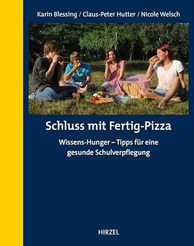 Schluss mit Fertig-Pizza: Wissens-Hunger - Wie Schüler besser essen und mehr über die Natur erfahren: Wissens-Hunger - Tipps für eine gesunde Schulverpflegung