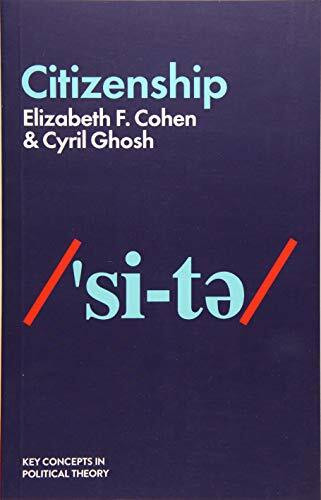 Polity Citizenship (Key Concepts In Political Theory)