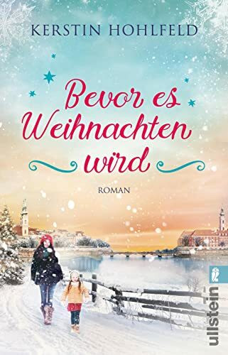 Bevor es Weihnachten wird: Roman | Weihnachten ist ein Familienfest - ob man will oder nicht