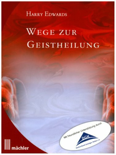 Wege zur Geistheilung