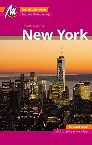 New York MM-City Reiseführer Michael Müller Verlag: Individuell reisen mit vielen praktischen Tipps und Web-App mmtravel.com