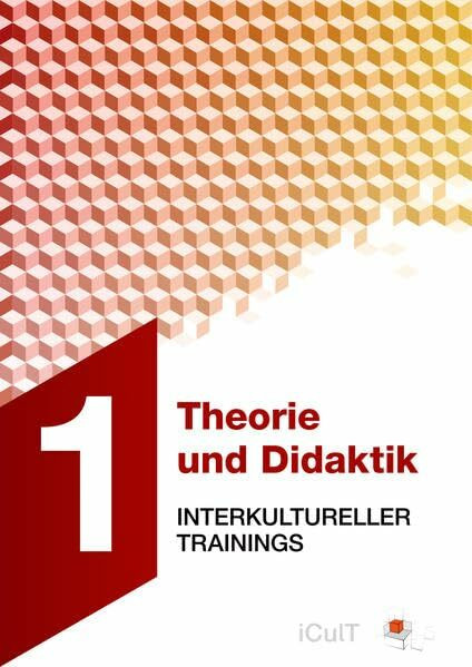 Theorie und Didaktik interkultureller Trainings (iCulT Train-the-Intercultural-Trainer)