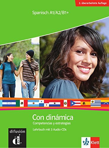 Con dinámica: Competencias y estrategias. Lehrbuch + 3 Audio-CDs: Competencias y estrategias, Niveau A1/A2/B1+. Lehrbuch, m. 3 Audio-CDs