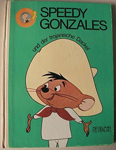 Speedy Gonzales und der trojanische Dackel