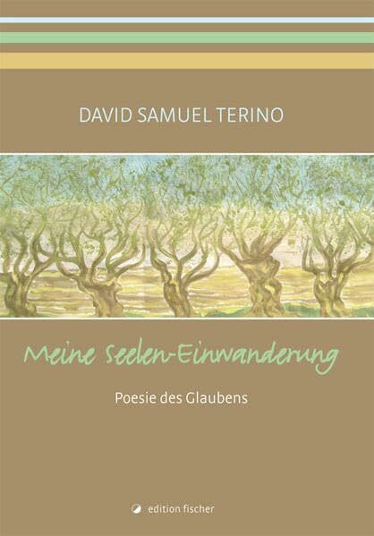 Meine Seelen-Einwanderung: Poesie des Glaubens