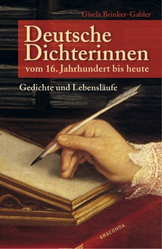 Deutsche Dichterinnen: Gedichte und Lebensläufe