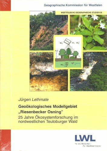 Geoökologisches Modellgebiet "Riesenbecker Osning": 25 Jahre Ökosystemforschung im nordwestlichen Teutoburger Wald (Westfälische geographische Studien)