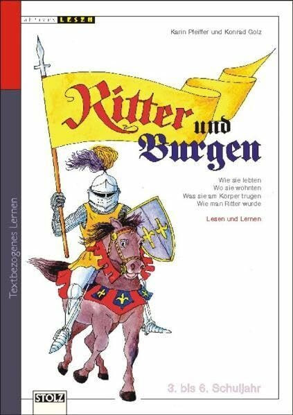 Ritter und Burgen: Aneignendes Lesen: Aneignendes Lernen. Lebendige Geschichte (Lesen & Merken)