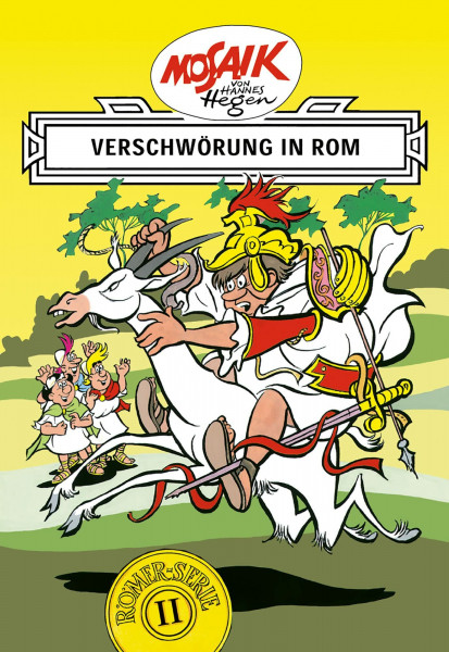 Mosaik. Römer-Serie: Verschwörung in Rom, Bd. 2: Eine ostdeutsche Comic-Legende (Mosaik von Hannes Hegen - Römer-Serie, Band 2)