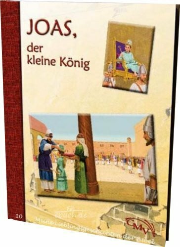 Meine Lieblingsgeschichten: Joas, der kleine König