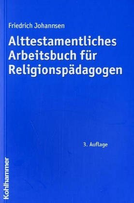 Alttestamentliches Arbeitsbuch für Religionspädagogen.