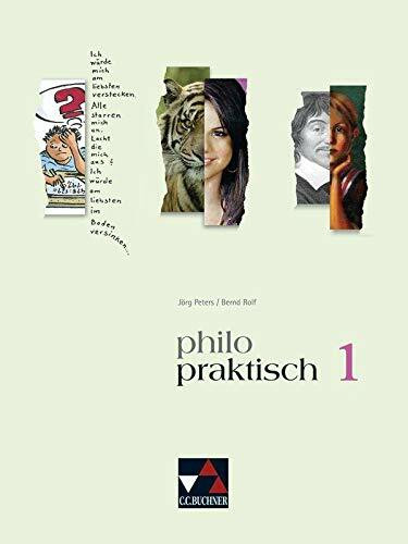 philopraktisch / philopraktisch 1: Unterrichtswerk für Praktische Philosophie in Nordrhein-Westfalen / Für die Jahrgangsstufen 5/6 (philopraktisch: ... Philosophie in Nordrhein-Westfalen)