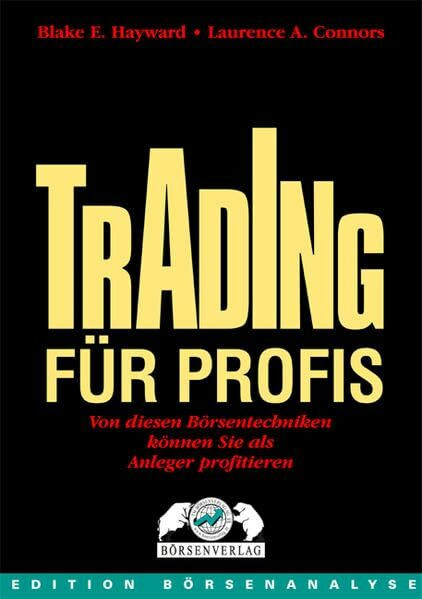 Trading für Profis: Mit welchen Börsentechniken Sie von der Dummheit vieler Anleger profitieren