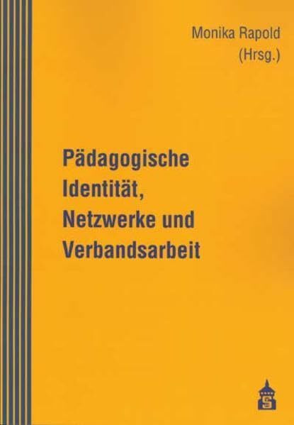 Pädagogische Identität, Netzwerke und Verbandsarbeit