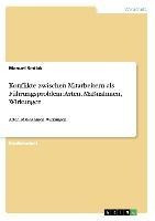 Konflikte zwischen Mitarbeitern als Führungsproblem