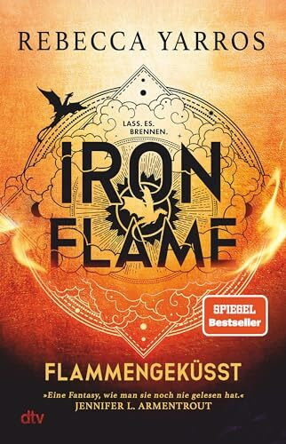 Iron Flame – Flammengeküsst: Roman | Die heißersehnte Fortsetzung des Fantasy-Erfolgs ›Fourth Wing‹ (Flammengeküsst-Reihe, Band 2)