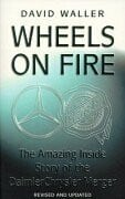 Wheels on Fire: The True Inside Story of the DaimlerChrysler Merger