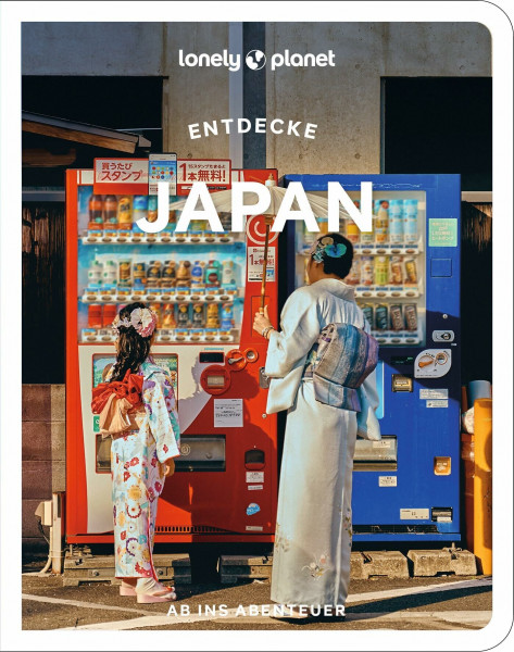 LONELY PLANET Reiseführer Entdecke Japan: Ab ins Abenteuer