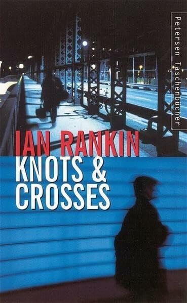 Knots & Crosses (Petersen Taschenbücher)