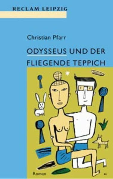Odysseus und der fliegende Teppich: Roman (Reclam Bibliothek Leipzig)