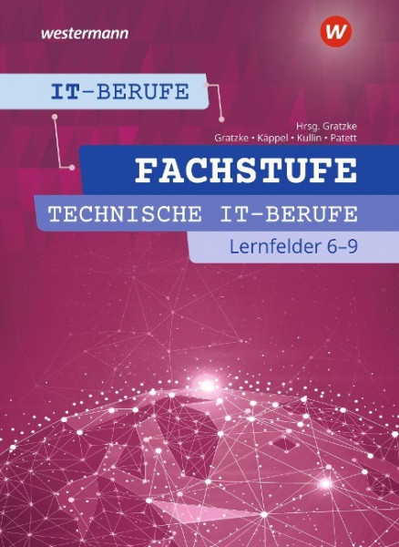 IT-Berufe. Fachstufe Lernfelder 6-9 Technik: Schulbuch