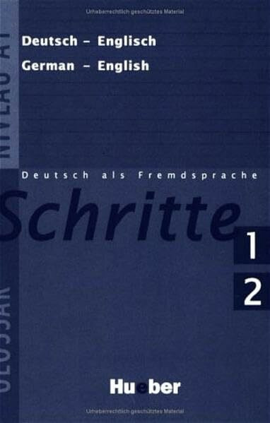 Schritte 1+2: Deutsch als Fremdsprache / Glossar Deutsch-Englisch - Glossary German-English: Glossary German-English. Führt zum Niveau A1