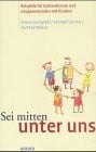 Sei mitten unter uns. Beispiele für Gottesdienste und Gruppenstunden mit Kindern