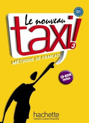 Le Nouveau Taxi ! 3 - Lehrbuch mit CD-ROM