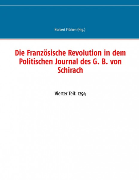 Die Französische Revolution in dem Politischen Journal des G. B. von Schirach