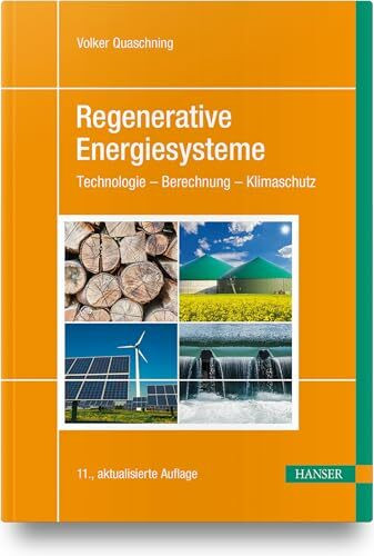 Carl Hanser Verlag GmbH & Co. Kg Regenerative Energiesysteme, Technologie – Berechnung – Klimaschutz