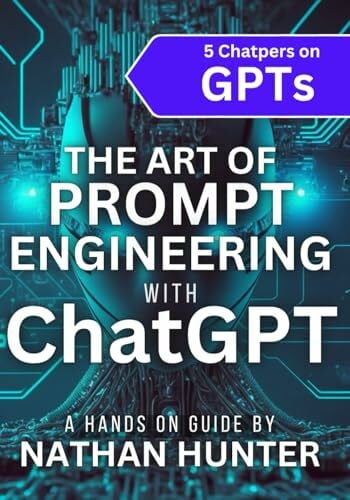 The Art of Prompt Engineering with chatGPT: A Hands-On Guide (Learn AI Tools the Fun Way!, Band 3)