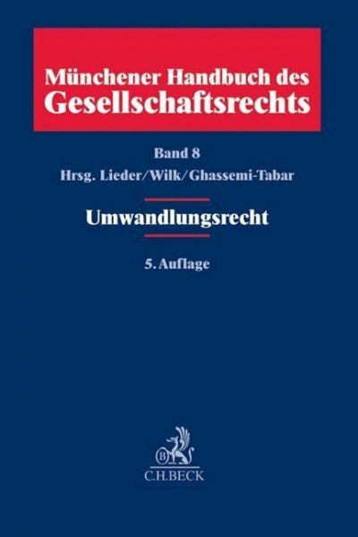 Münchener Handbuch des Gesellschaftsrechts Bd 08. Umwandlungsrecht