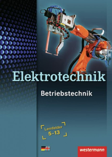 Betriebstechnik / Elektrotechnik: Lernfelder 5 - 13 / Betriebstechnik Lernfelder 5-13: Schülerband