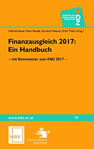 Finanzausgleich 2017: Ein Handbuch – mit Kommentar zum FAG 2017 – (Öffentliches Management und Finanzwirtschaft)