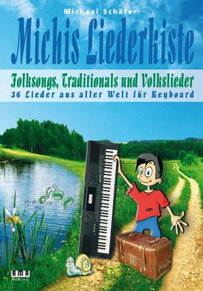 Michis Liederkiste: Folksongs, Traditionals und Volkslieder für Keyboard