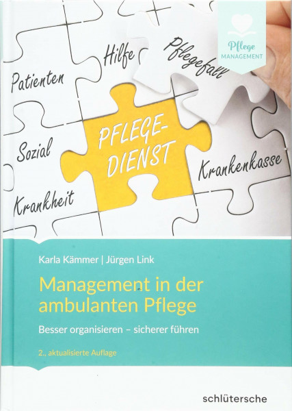 Management in der ambulanten Pflege: Besser organisieren - sicherer führen (Pflege Management)