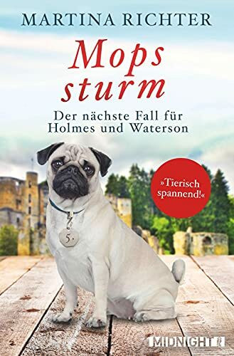 Mopssturm: Der nächste Fall für Holmes und Waterson (Ein-Holmes-und-Waterson-Krimi, Band 5)