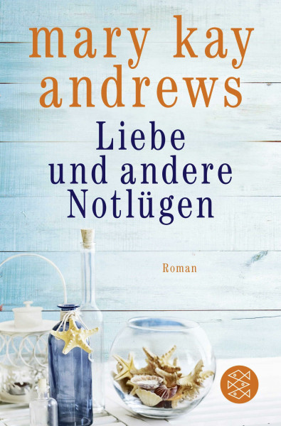 Liebe und andere Notlügen: Roman (Die Sommerbuchreihe, Band 11)