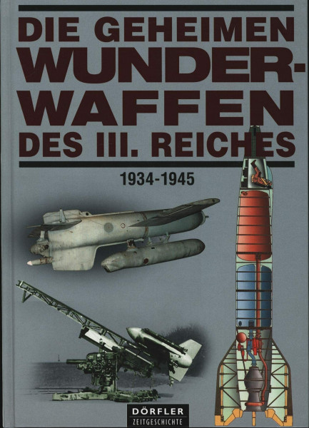 Die geheimen Wunderwaffen des III. Reiches