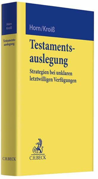 Testamentsauslegung: Strategien bei unklaren letztwilligen Verfügungen