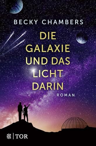 Die Galaxie und das Licht darin: Ausgezeichnet mit dem Kurd Laßwitz Preis 2023 (Wayfarer, Band 4)
