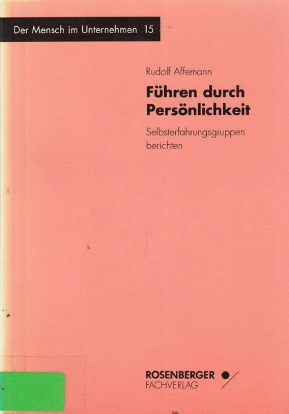 Führen durch Persönlichkeit: Selbsterfahrungsgruppen berichten
