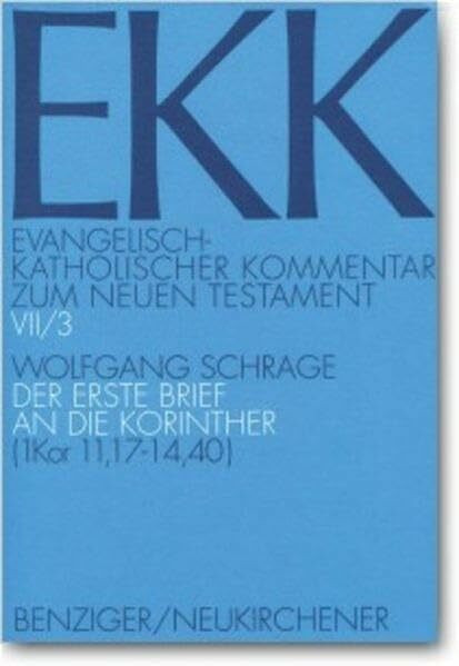 Evangelisch-Katholischer Kommentar zum Neuen Testament, EKK, Bd.7/3, Der erste Brief an die Korinther