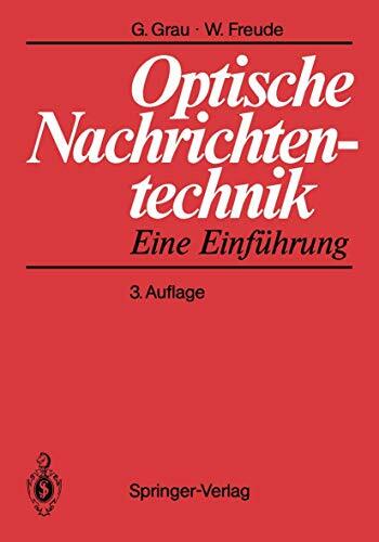 Optische Nachrichtentechnik: Eine Einführung (German Edition) Optische Nachrichtentechnik: Eine Einführung (German Edition)
