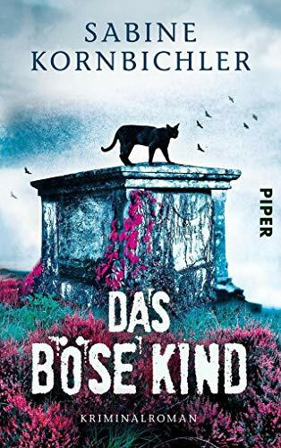Das böse Kind: Kriminalroman (Kristina-Mahlo-Reihe)