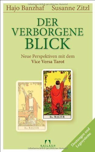 Der verborgene Blick: Neue Perspektiven mit dem Vice Versa Tarot - (Set mit Box und 78 Karten)